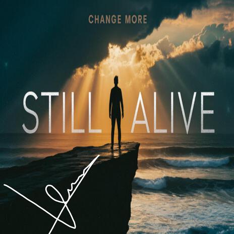 Still alive | Boomplay Music