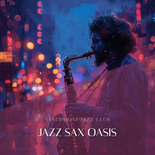 Jazz Sax Oasis: Calm and Cool