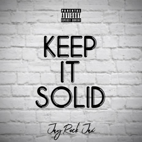 Keep It Solid | Boomplay Music