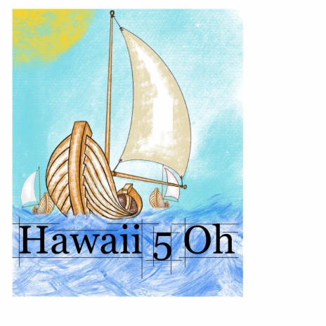Hawaii 5 Oh | Boomplay Music