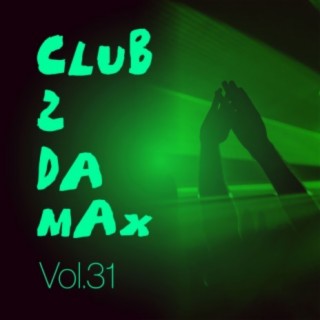 Club 2 Da Max, Vol. 31