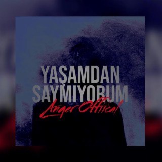 Yaşamdan Saymıyorum