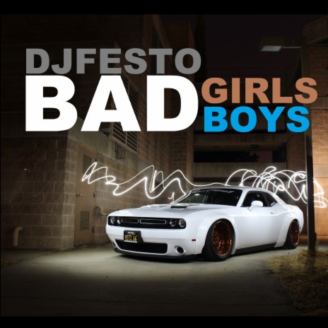 Bad Girls Bad Boys