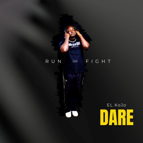 Dare (Run or Fight) [Freestyle]