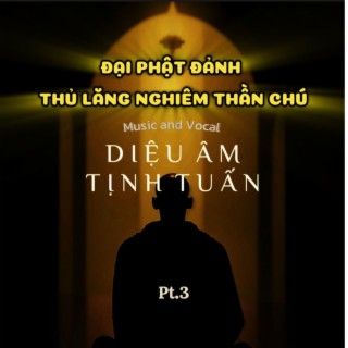 Chú Lăng Nghiêm (Tiếng Việt) pt.3