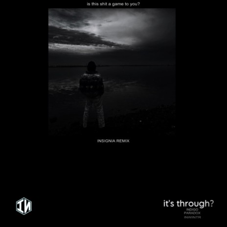 It's Through? (IN Version) ft. Indigo Paradox & inWintr