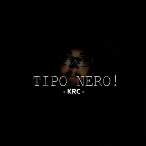 Tipo Nero! | Boomplay Music