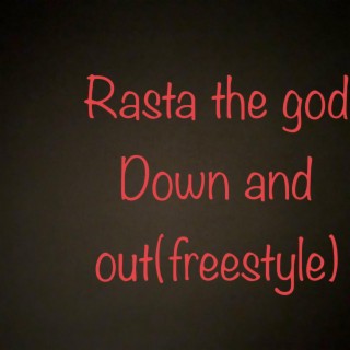 Down and out(freestyle)