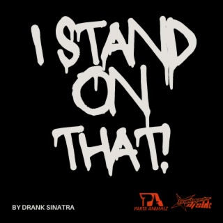 I stand on that lyrics | Boomplay Music