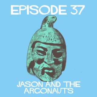 Episode 37: Jason And The Argonauts