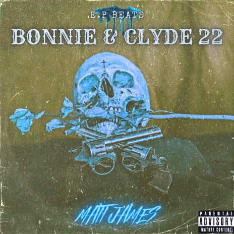 Bonnie & Clyde ‘22 | Boomplay Music