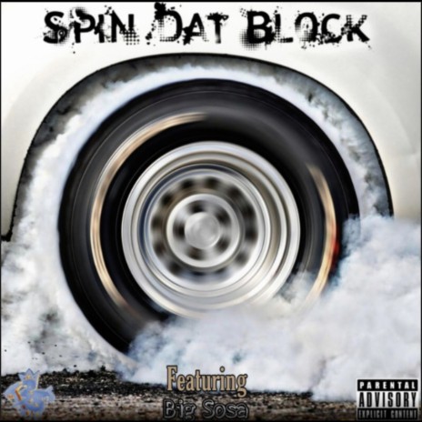 Spin Dat Block ft. Big Sosa | Boomplay Music