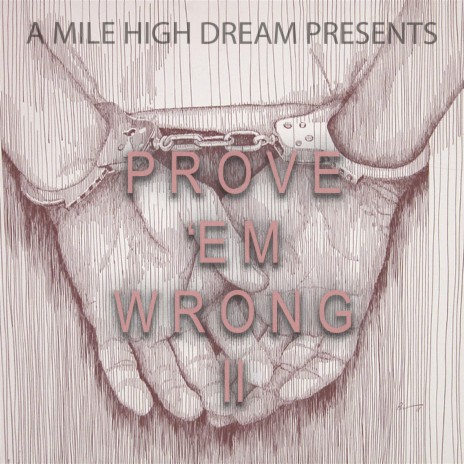 Prove 'em Wrong II | Boomplay Music