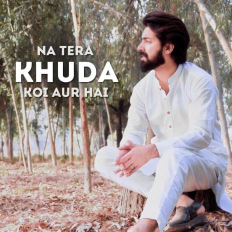 Na Tera Khuda Koi Aur Hai | Boomplay Music
