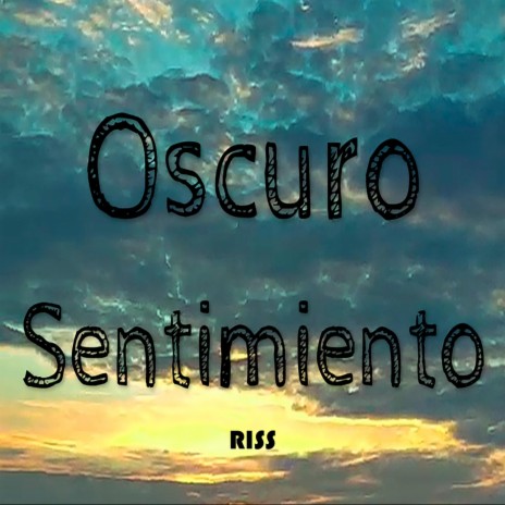 Oscuro Sentimiento | Boomplay Music