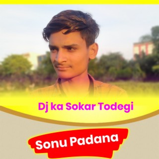 Dj Ka Sokar Todegi