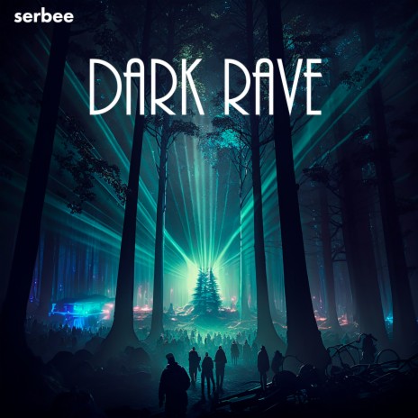 Dark Rave | Boomplay Music