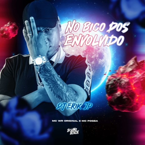 No Bico dos Envolvido ft. WR Original & Mc Pogba | Boomplay Music