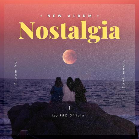 Nostalgia | Boomplay Music