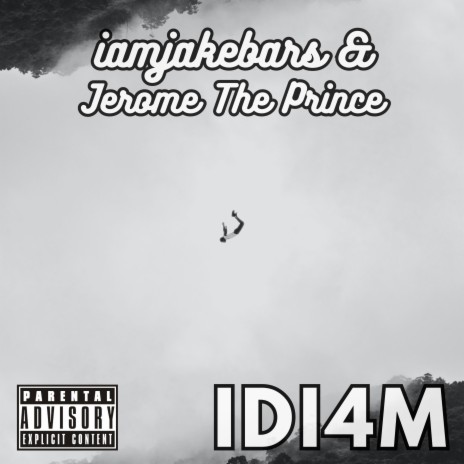 IDI4M ft. Jerome The Prince | Boomplay Music