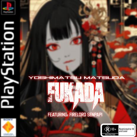 FUKADA ft. Firelord Senpapi | Boomplay Music