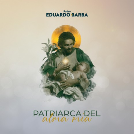 Patriarca del alma mía | Boomplay Music