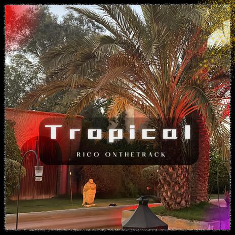 Tropical | Boomplay Music