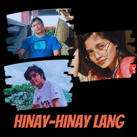 Hinay-hinay Lang ft. Lymgie & Lloyd Jay | Boomplay Music