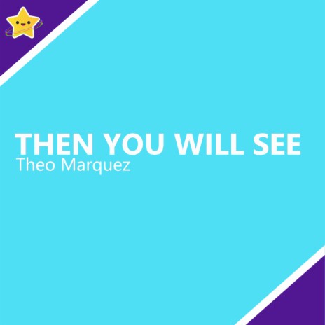 Then You Will See | Boomplay Music