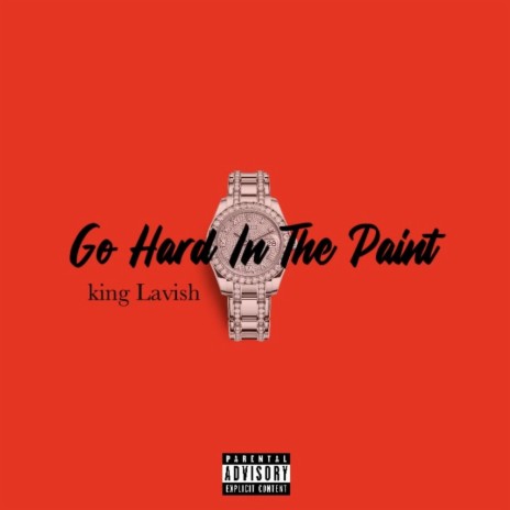 GO HARD IN THE PAINT | Boomplay Music