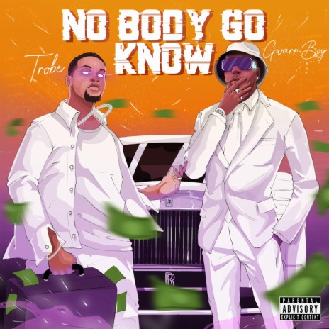 Nobody Go Know ft. GwarnBoy | Boomplay Music