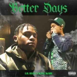 Better Days (feat. King Kobi)