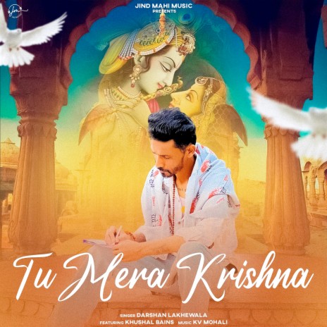 Tu Mera Krishna ft. Khushal Bains | Boomplay Music