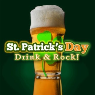 St. Patrick's Day: Drink and Rock!