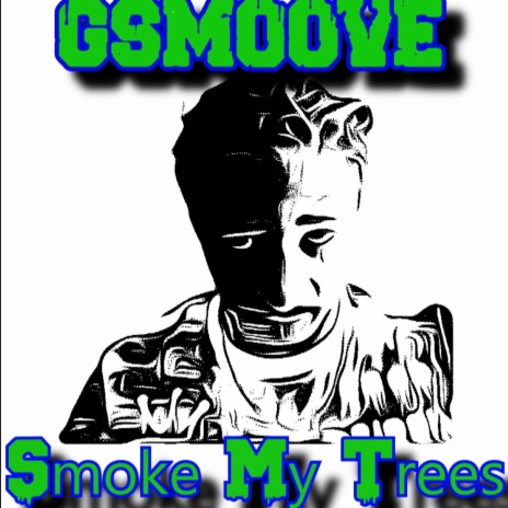 Smoke my trees | Boomplay Music