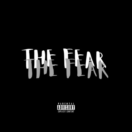 The Fear | Boomplay Music