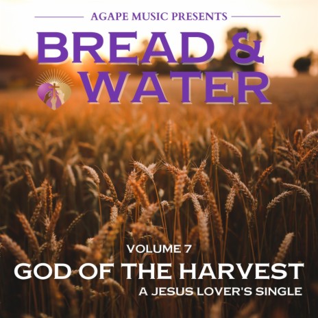 Bread and Water, Vol. 7: God of the Harvest (feat. Rasul a-Salaam) | Boomplay Music