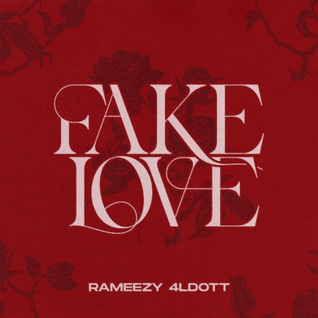 Fake Love ft. 4LDott | Boomplay Music