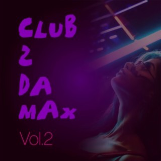Club 2 Da Max, Vol. 2