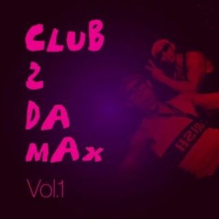 Club 2 Da Max, Vol. 1
