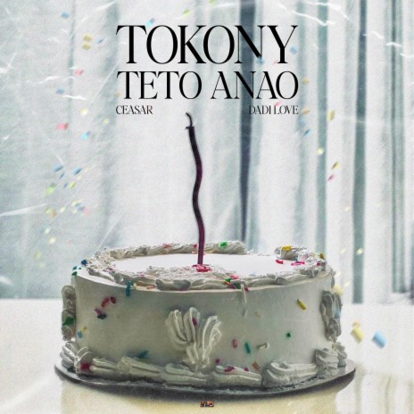 Tokony Teto Anao ft. Dadi Love | Boomplay Music