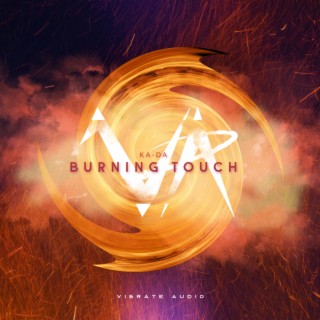 Burning Touch