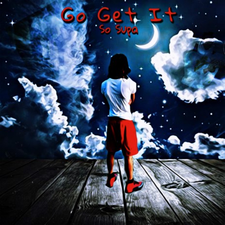 Go Get It | Boomplay Music