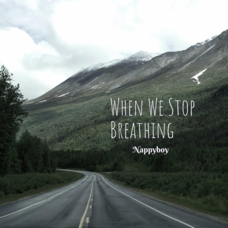 WHEN WE STOP BREATHING | Boomplay Music