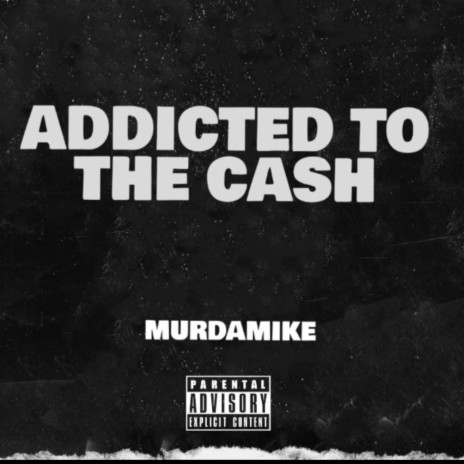 Addicted to the cash | Boomplay Music