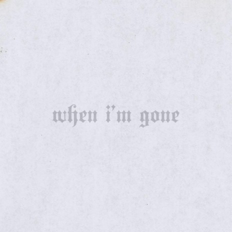 When Im Gone