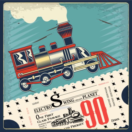 Give Me a Train Ticket to Electro Swing Planet! | Boomplay Music