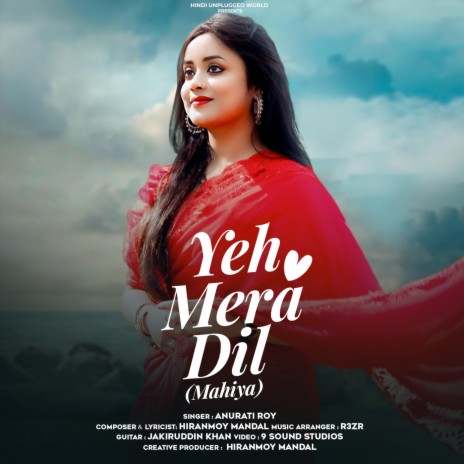 Yeh Mera Dil Mahiya (feat. Hiranmoy Mandal) | Boomplay Music