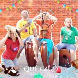 Qué Caló / Musiquitas con Orejas