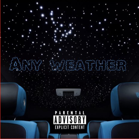 Any weather ft. Whitney skyye | Boomplay Music